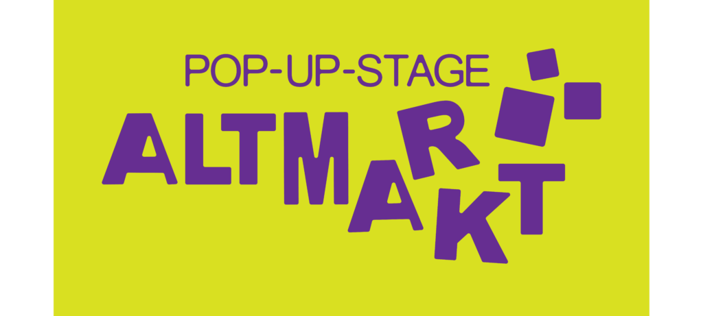 Pop-Up-Stage auf Altmarkt sucht Kreative im Open Call